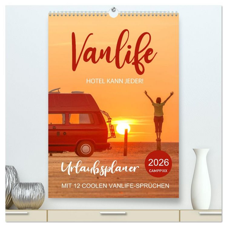 Produktbild: Vanlife - Hotel kann jeder! (hochwertiger Premium Wandkalender 2026 DIN A2 hoch), Kunstdruck in Hochglanz