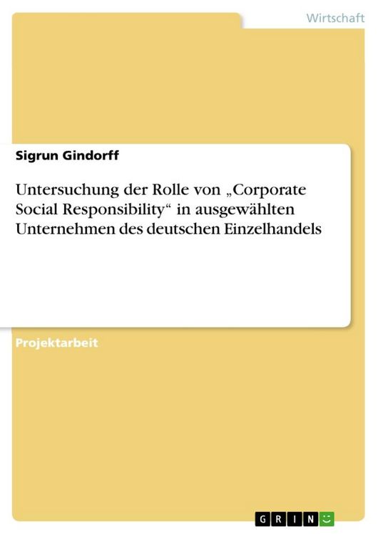 Produktbild: Untersuchung der Rolle von "Corporate Social Responsibility" in ausgew&auml;hlten Unternehmen des deutschen Einzelhandels