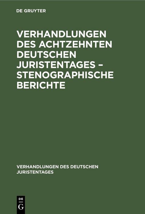 Produktbild: Verhandlungen des Achtzehnten deutschen Juristentages - Stenographische Berichte