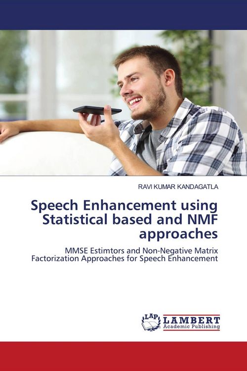 Produktbild: Speech Enhancement using Statistical based and NMF approaches