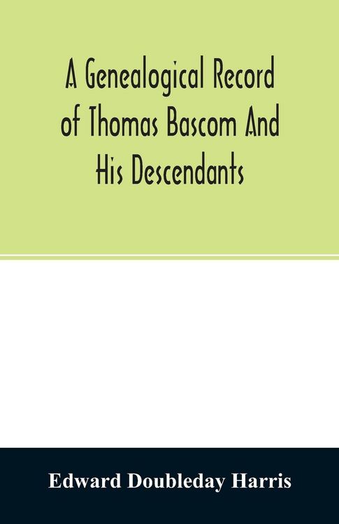 Produktbild: A genealogical record of Thomas Bascom and his descendants