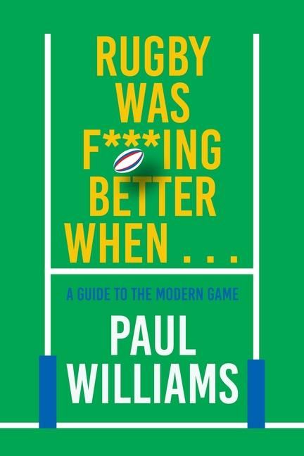 Produktbild: Rugby Was F***ing Better When...
