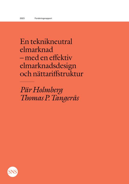 Produktbild: En teknikneutral elmarknad - med en effektiv elmarknadsdesign och n&auml;ttariffstruktur