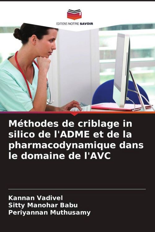 Produktbild: M&eacute;thodes de criblage in silico de l'ADME et de la pharmacodynamique dans le domaine de l'AVC