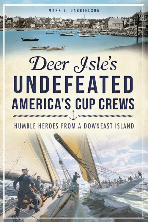 Produktbild: Deer Isle's Undefeated America's Cup Crews