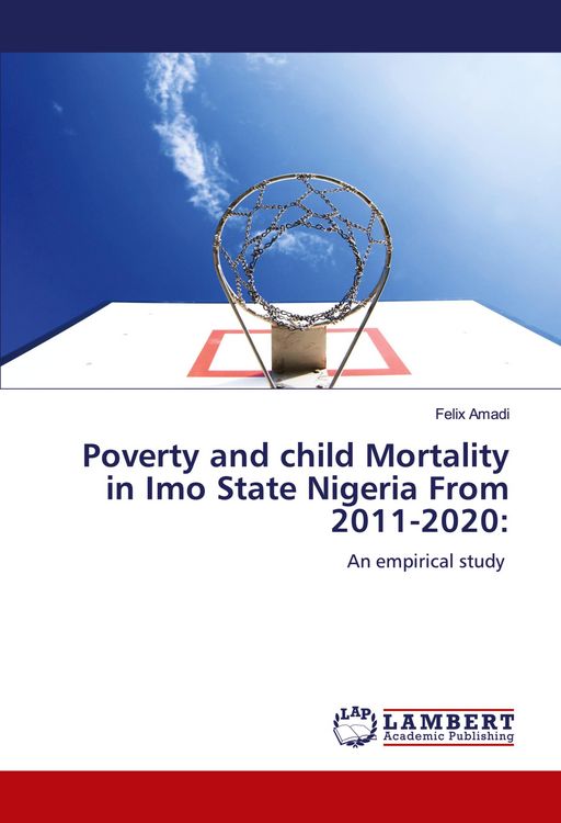 Produktbild: Poverty and child Mortality in Imo State Nigeria From 2011-2020: