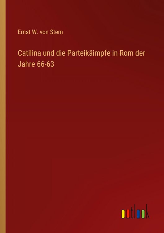 Produktbild: Catilina und die Parteik&auml;impfe in Rom der Jahre 66-63