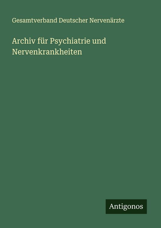 Produktbild: Archiv f&uuml;r Psychiatrie und Nervenkrankheiten