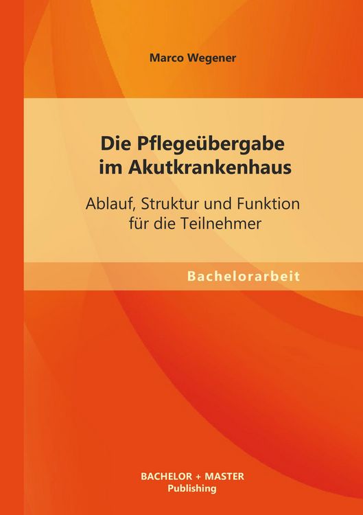 Produktbild: Die Pflege&uuml;bergabe im Akutkrankenhaus: Ablauf, Struktur und Funktion f&uuml;r die Teilnehmer