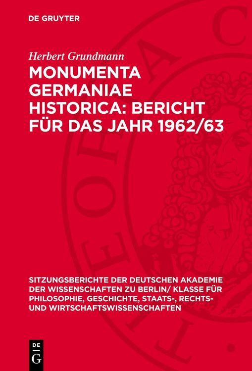 Produktbild: Monumenta Germaniae Historica: Bericht f&uuml;r das Jahr 1962/63