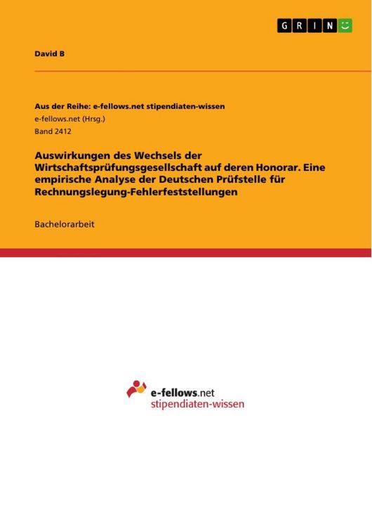 Produktbild: Auswirkungen des Wechsels der Wirtschaftspr&uuml;fungsgesellschaft auf deren Honorar. Eine empirische Analyse der Deutschen Pr&uuml;fstelle f&uuml;r Rechnungslegung-Fehlerfeststellungen