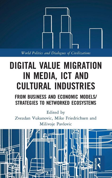 Produktbild: Digital Value Migration in Media, ICT and Cultural Industries