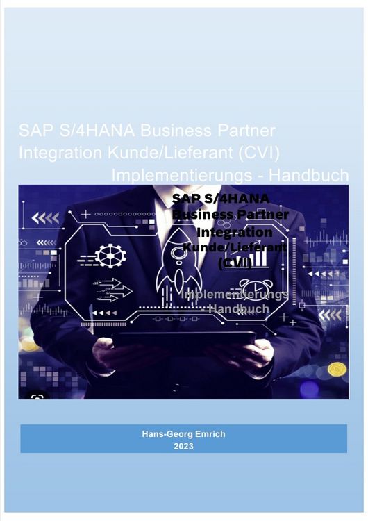 Produktbild: SAP S/4HANA Business Partner Integration Kunde/Lieferant (CVI) Implementierungs - Handbuch