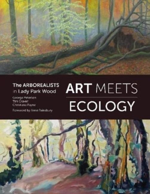 Produktbild: Art Meets Ecology: Arborealists in Lady Park Wood