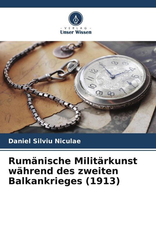 Produktbild: Rum&auml;nische Milit&auml;rkunst w&auml;hrend des zweiten Balkankrieges (1913)