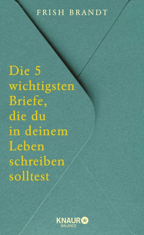 Produktbild: Die 5 wichtigsten Briefe, die du in deinem Leben schreiben solltest