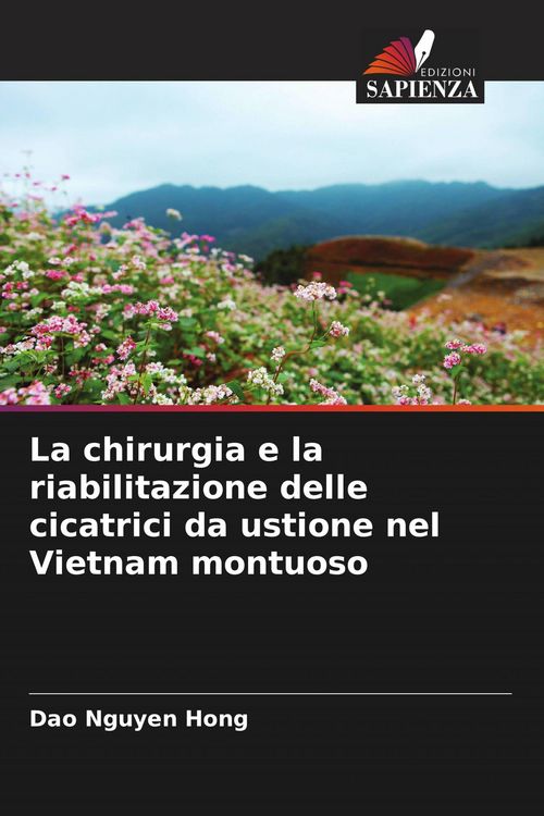 Produktbild: La chirurgia e la riabilitazione delle cicatrici da ustione nel Vietnam montuoso