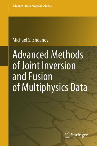 Produktbild: Advanced Methods of Joint Inversion and Fusion of Multiphysics Data