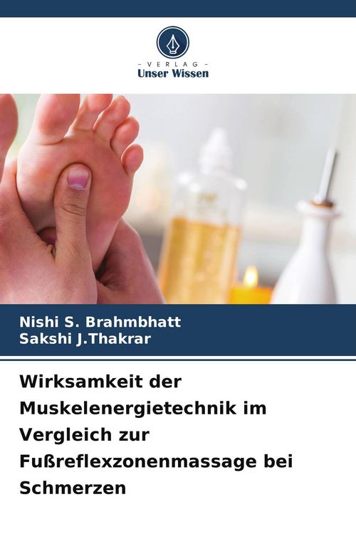 Produktbild: Wirksamkeit der Muskelenergietechnik im Vergleich zur Fu&szlig;reflexzonenmassage bei Schmerzen