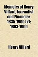 Produktbild: Memoirs of Henry Villard, Journalist and Financier, 1835-1900 (2); 1863-1900
