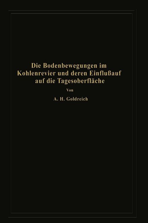 Produktbild: Die Bodenbewegungen im Kohlenrevier und deren Einflu&szlig; auf die Tagesoberfl&auml;che