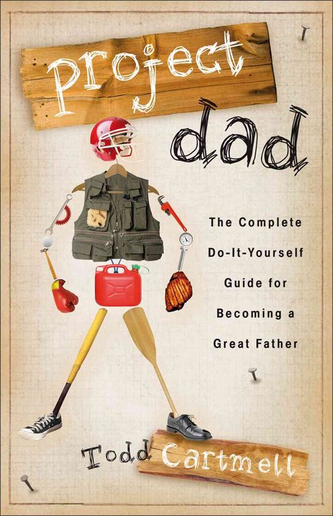 Produktbild: Project Dad: The Complete Do-It-Yourself Guide for Becoming a Great Father