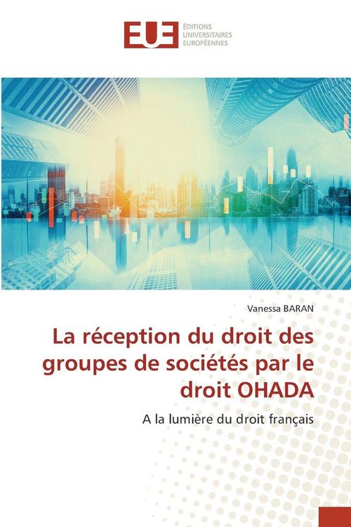 Produktbild: La r&eacute;ception du droit du groupe de soci&eacute;t&eacute;s par le droit OHADA