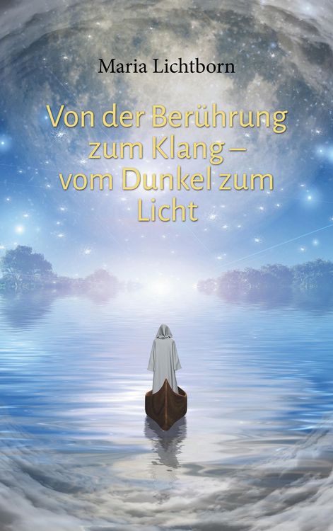 Produktbild: Von der Ber&uuml;hrung zum Klang - vom Dunkel zum Licht
