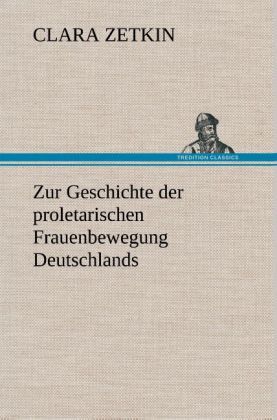Produktbild: Zur Geschichte der proletarischen Frauenbewegung Deutschlands