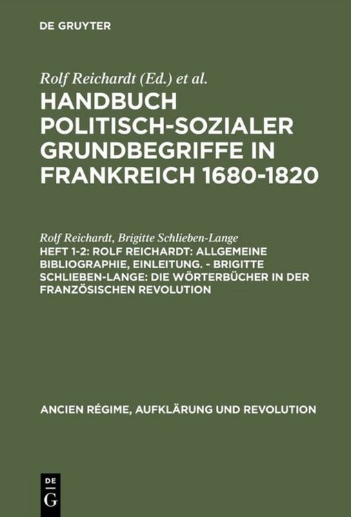 Produktbild: Rolf Reichardt: Allgemeine Bibliographie, Einleitung. - Brigitte Schlieben-Lange: Die W&ouml;rterb&uuml;cher in der Franz&ouml;sischen Revolution