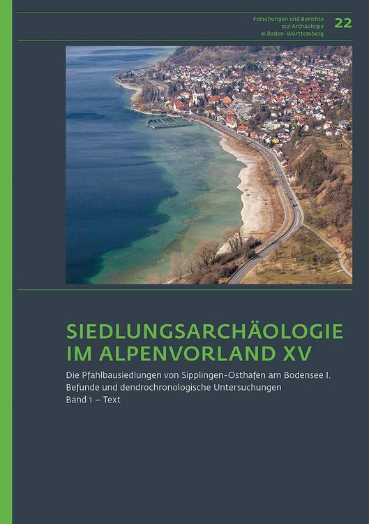 Produktbild: Siedlungsarch&auml;ologie im Alpenvorland XV. Die Pfahlbausiedlungen von Sipplingen-Osthafen am Bodensee 1