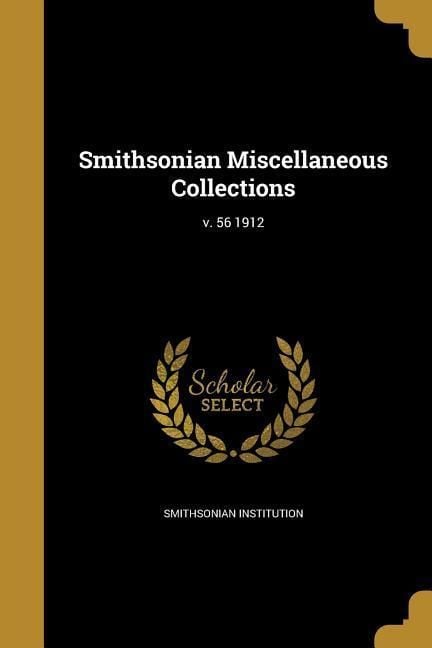 Produktbild: Smithsonian Miscellaneous Collections; v. 56 1912