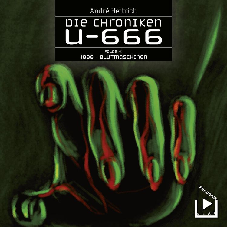 Produktbild: Die Chroniken U666 Folge 04 &ndash; 1898: Blutmaschinen