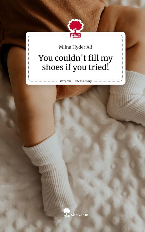 Produktbild: You couldn't fill my shoes if you tried!. Life is a Story - story.one