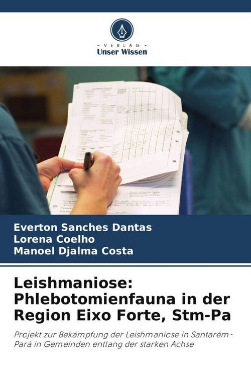 Produktbild: Leishmaniose: Phlebotomienfauna in der Region Eixo Forte, Stm-Pa