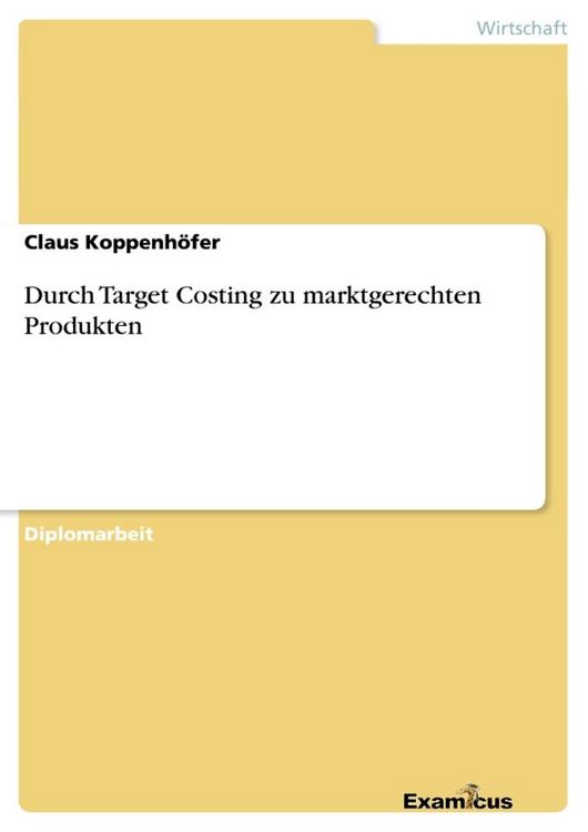 Produktbild: Durch Target Costing zu marktgerechten Produkten