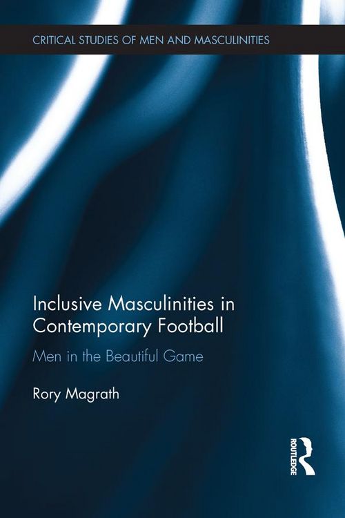 Produktbild: Inclusive Masculinities in Contemporary Football