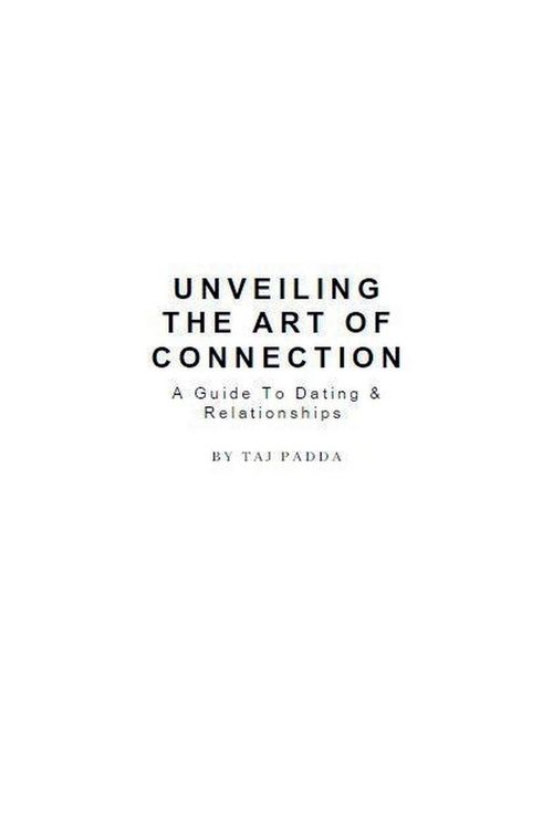 Produktbild: Unveiling the art of connection - A Guide To Dating & Relationships