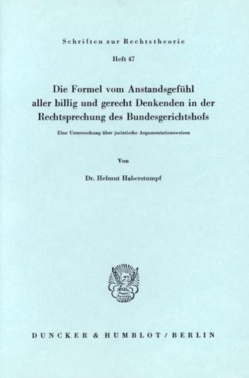 Produktbild: Die Formel vom Anstandsgef&uuml;hl aller billig und gerecht Denkenden in der Rechtssprechung des Bundesgerichtshofs.