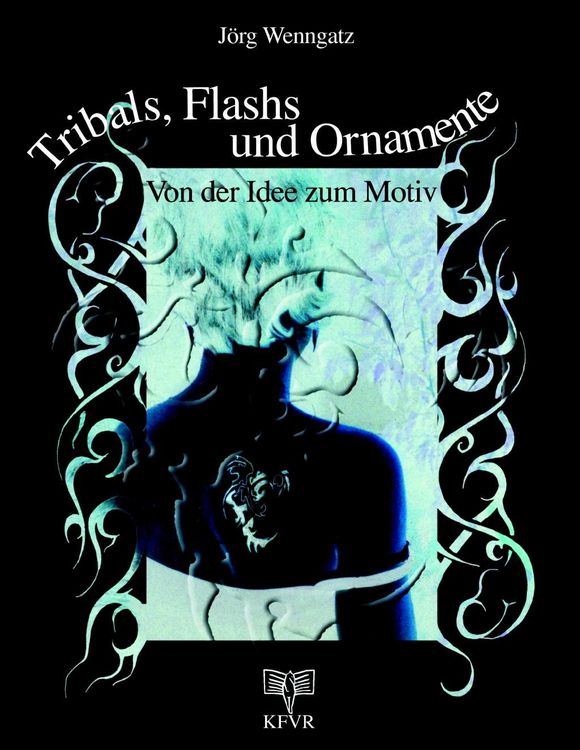 Produktbild: Tribals, Flashs und Ornamente: Von der Idee zum Motiv