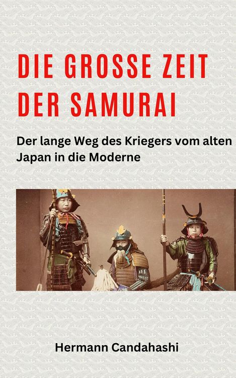 Produktbild: Die gro&szlig;e Zeit der Samurai - Der lange Weg des Kriegers (Exkursionen durch Japans Kultur)