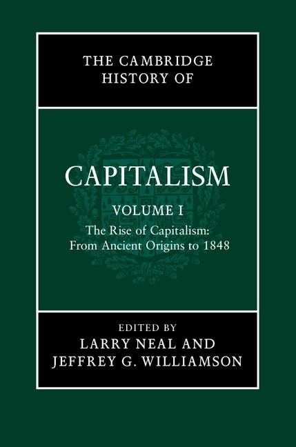 Produktbild: Cambridge History of Capitalism: Volume 1, The Rise of Capitalism: From Ancient Origins to 1848