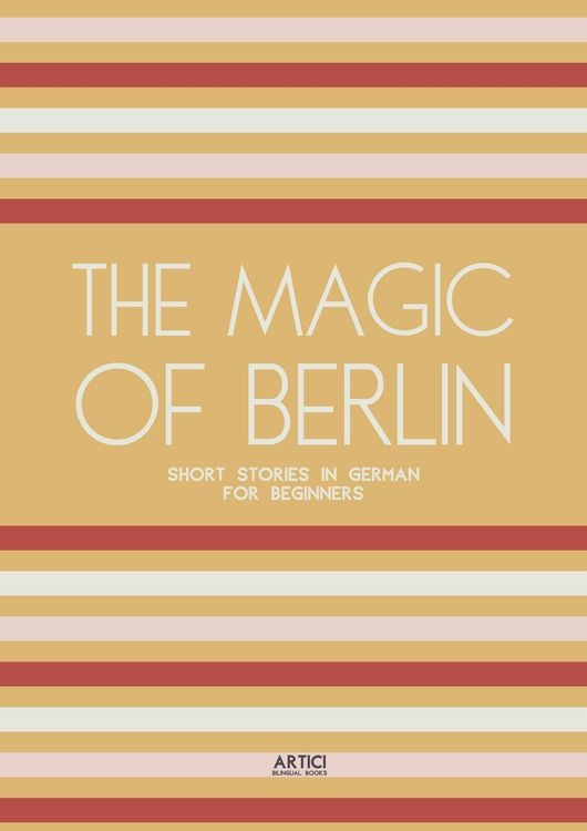 Produktbild: The Magic of Berlin: Short Stories in German for Beginners