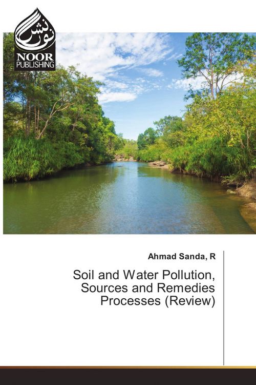 Produktbild: Soil and Water Pollution, Sources and Remedies Processes (Review)