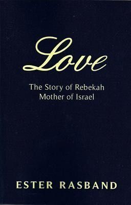Produktbild: Love: The Story of Rebekah Mother of Israel