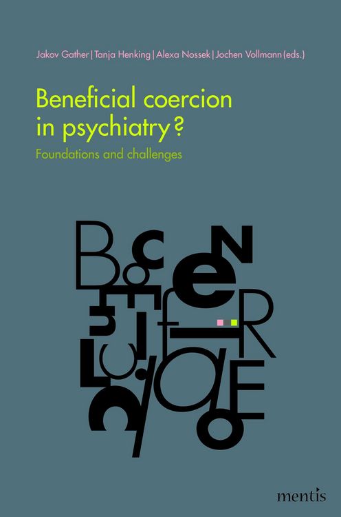 Produktbild: Beneficial coercion in psychiatry?
