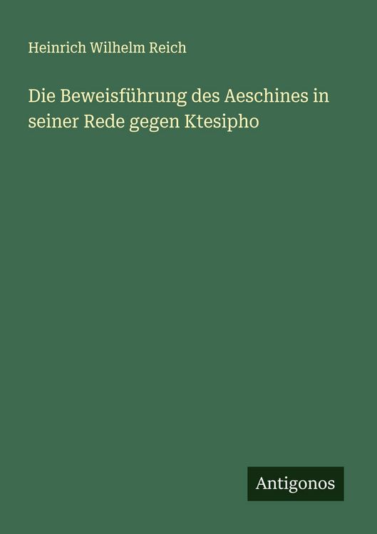 Produktbild: Die Beweisf&uuml;hrung des Aeschines in seiner Rede gegen Ktesipho