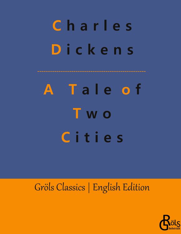 Bild vom Artikel A Tale of Two Cities vom Autor Charles Dickens
