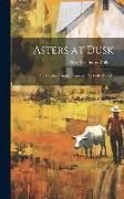 Produktbild: Asters at Dusk; the Smelser Family in America, by Polly Pollock.