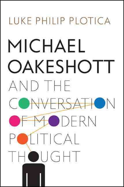 Produktbild: Michael Oakeshott and the Conversation of Modern Political Thought